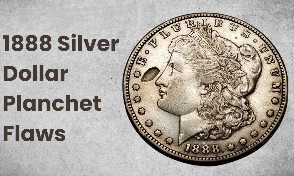 1888 Silver Dollar Planchet Flaws
