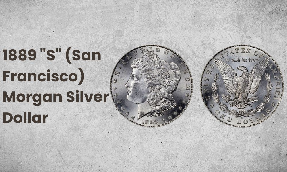 1889 "S" (San Francisco) Morgan Silver Dollar