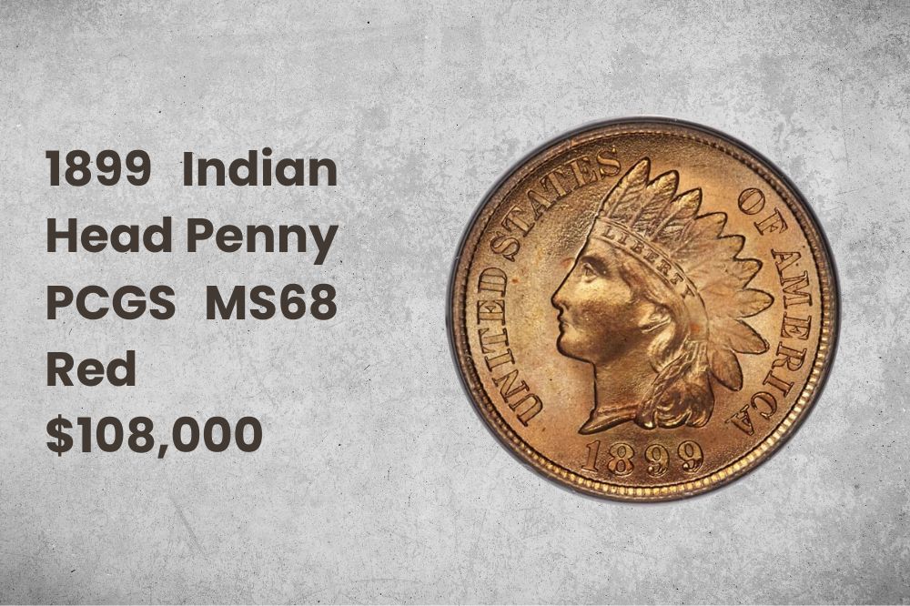 1899 Indian Head Penny PCGS MS68 Red $108,000