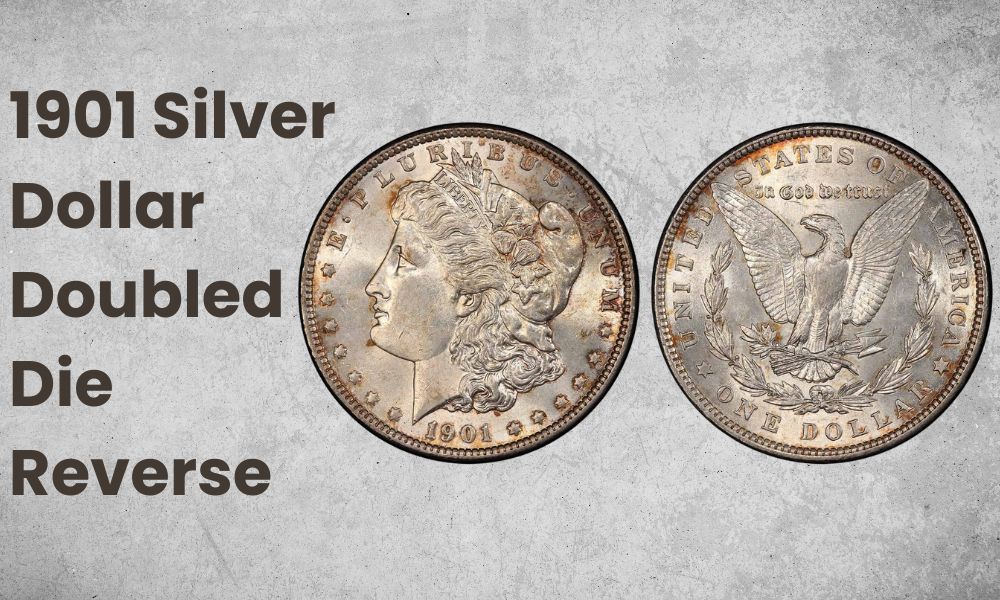 1901 Silver Dollar Doubled Die Reverse