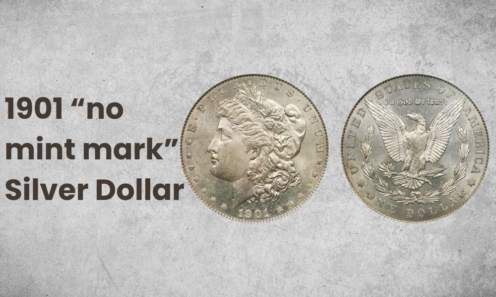 1901 “no mint mark” Silver Dollar