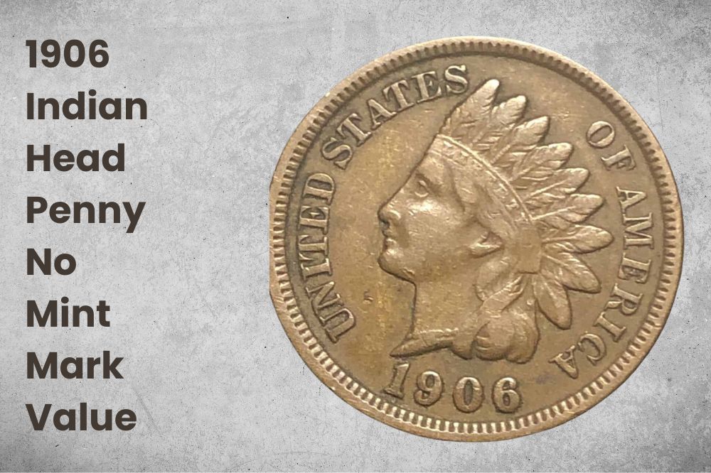 1906 Indian Head Penny No Mint Mark Value