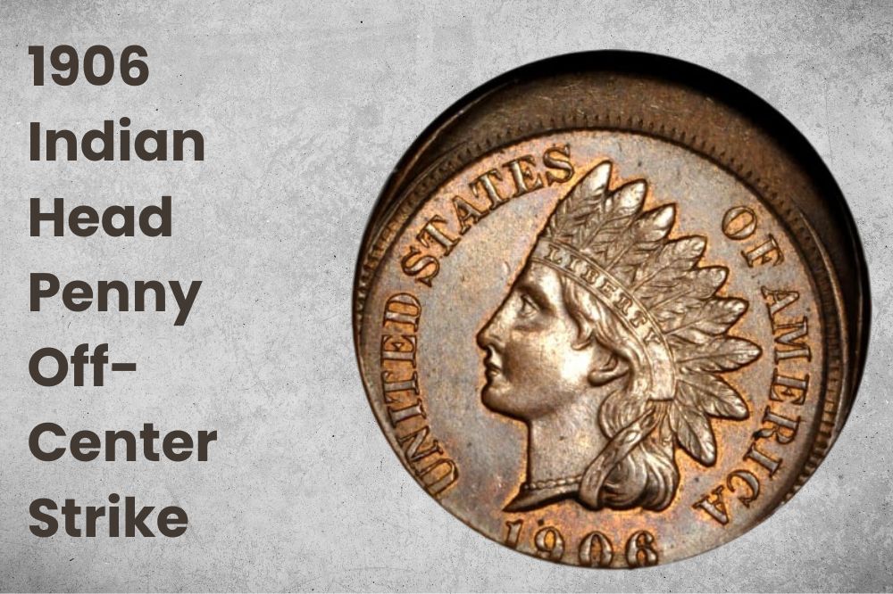 1906 Indian Head Penny Off-Center Strike