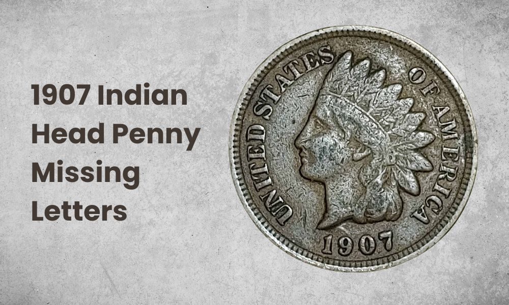 1907 Indian Head Penny Missing Letters Error