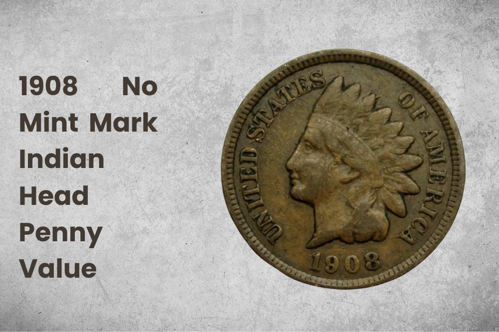 1908 No Mint Mark Indian Head Penny Value