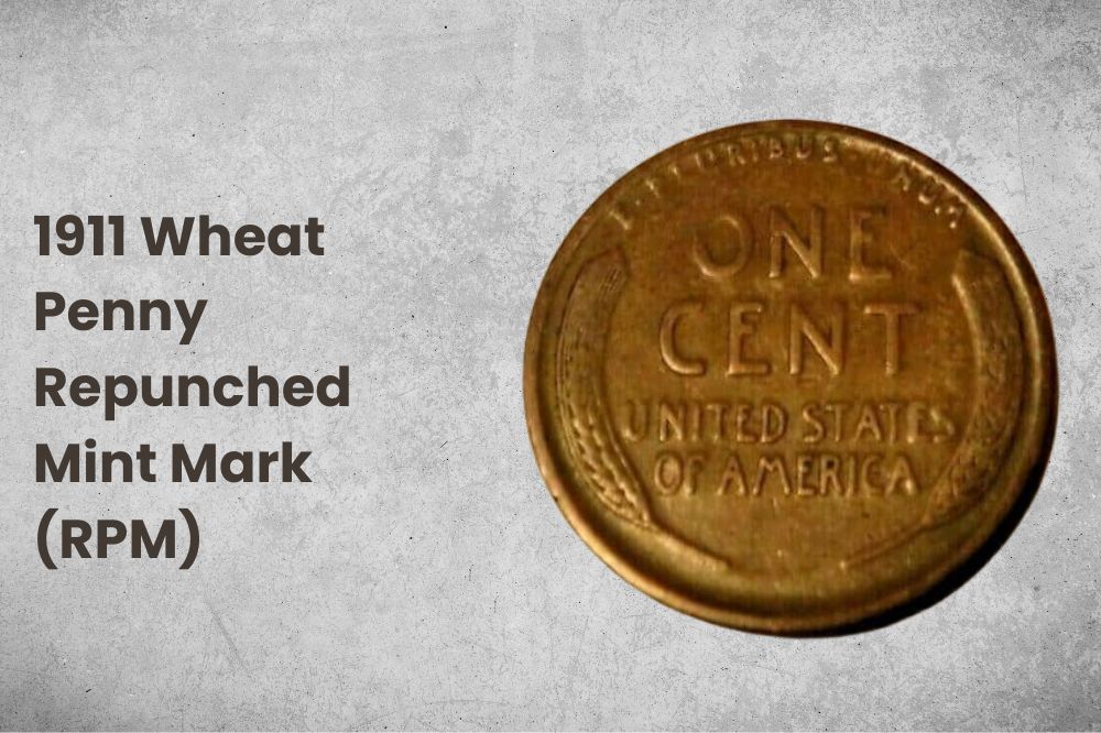1911 Wheat Penny Repunched Mint Mark (RPM)