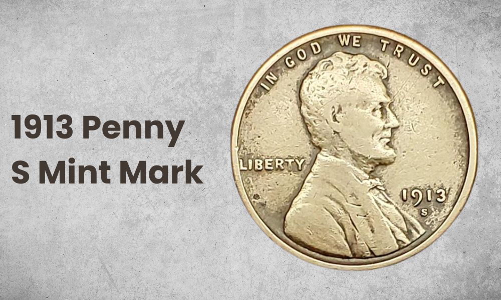 1913 Penny S Mint Mark