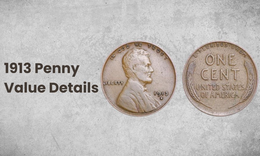 1913 Penny Value Details