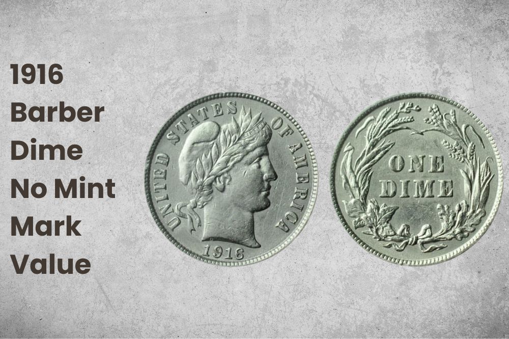 1916 Barber Dime No Mint Mark Value