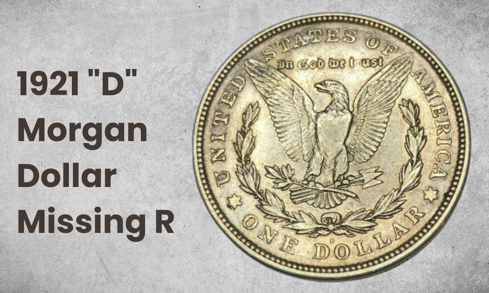 1921 "D" Morgan Dollar Missing R