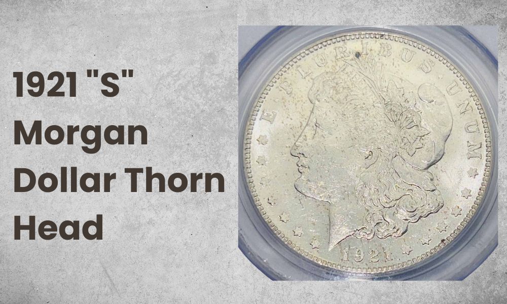 1921 "S" Morgan Dollar Thorn Head