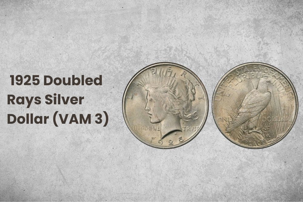 1925 Doubled Rays Silver Dollar (VAM 3)
