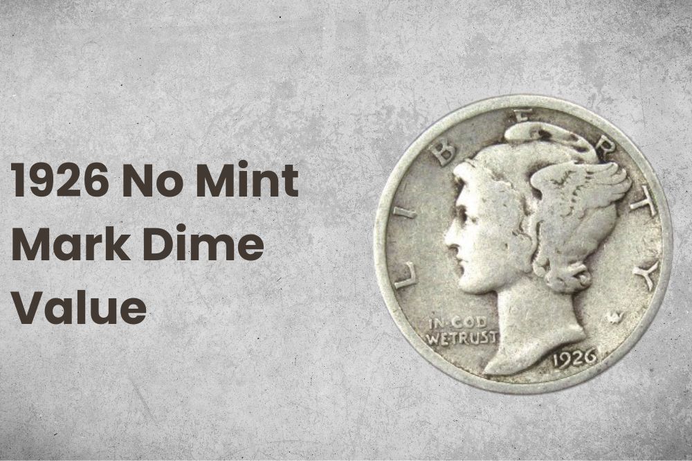 1926 No Mint Mark Dime Value