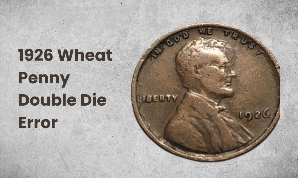 1926 Wheat Penny Double Die Error