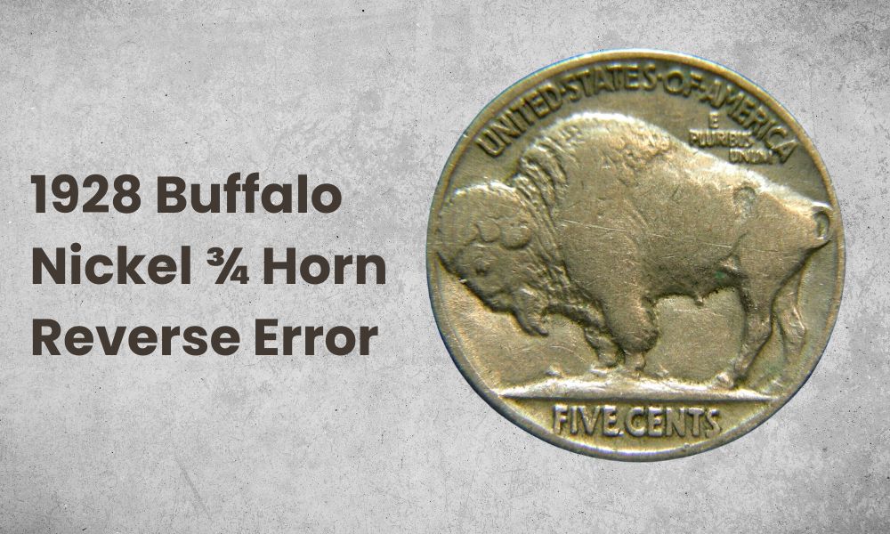 1928 Buffalo Nickel ¾ Horn Reverse Error