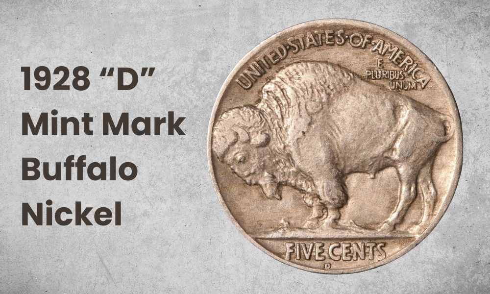 1928 “D” Mint Mark Buffalo Nickel