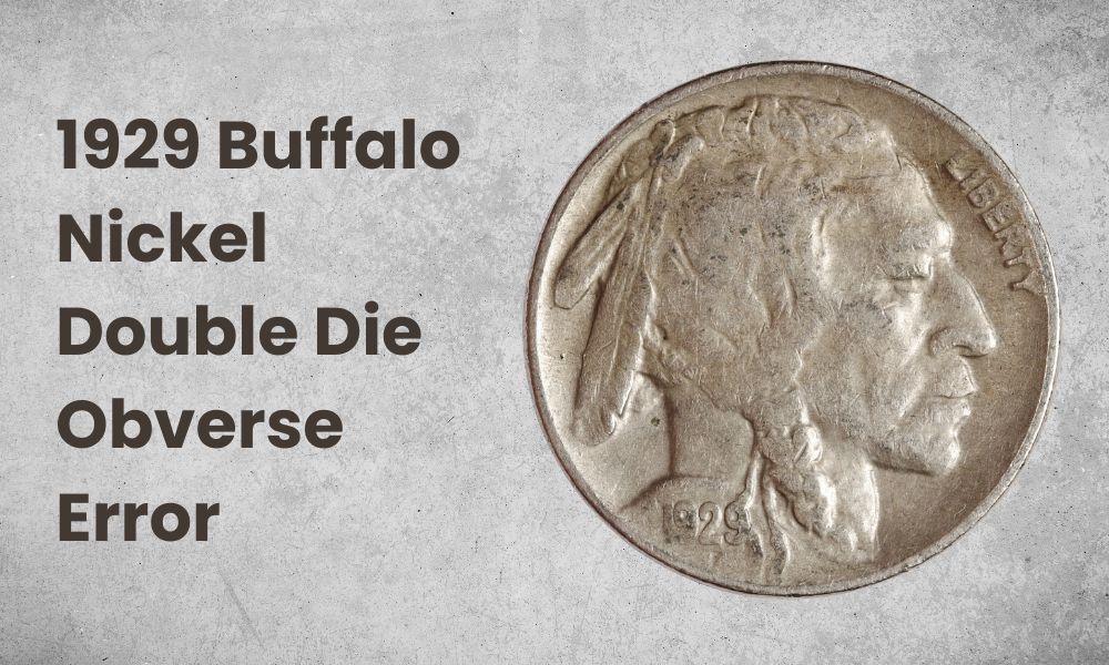 1929 Buffalo Nickel Double Die Obverse Error