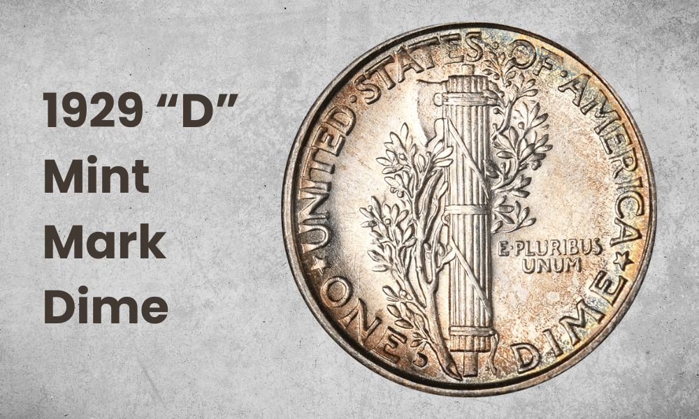 1929 “D” Mint Mark Dime
