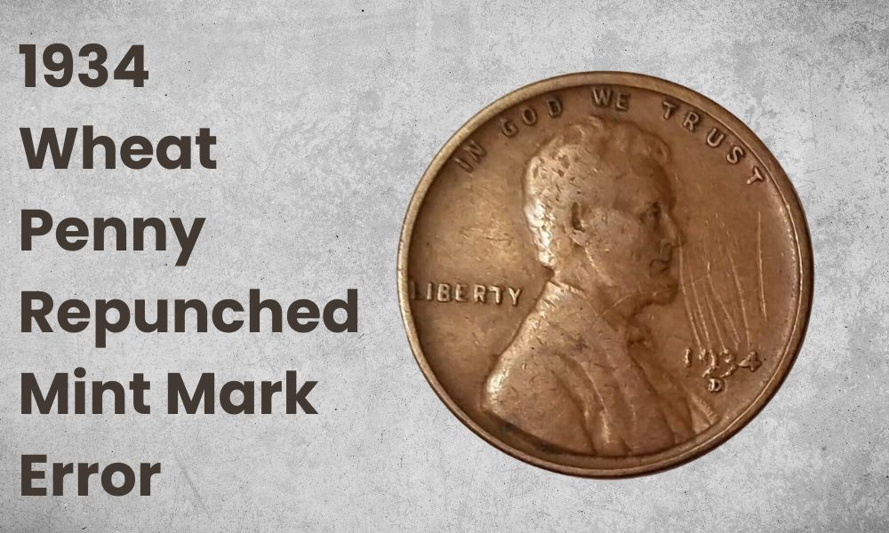 1934 Wheat Penny Repunched Mint Mark Error