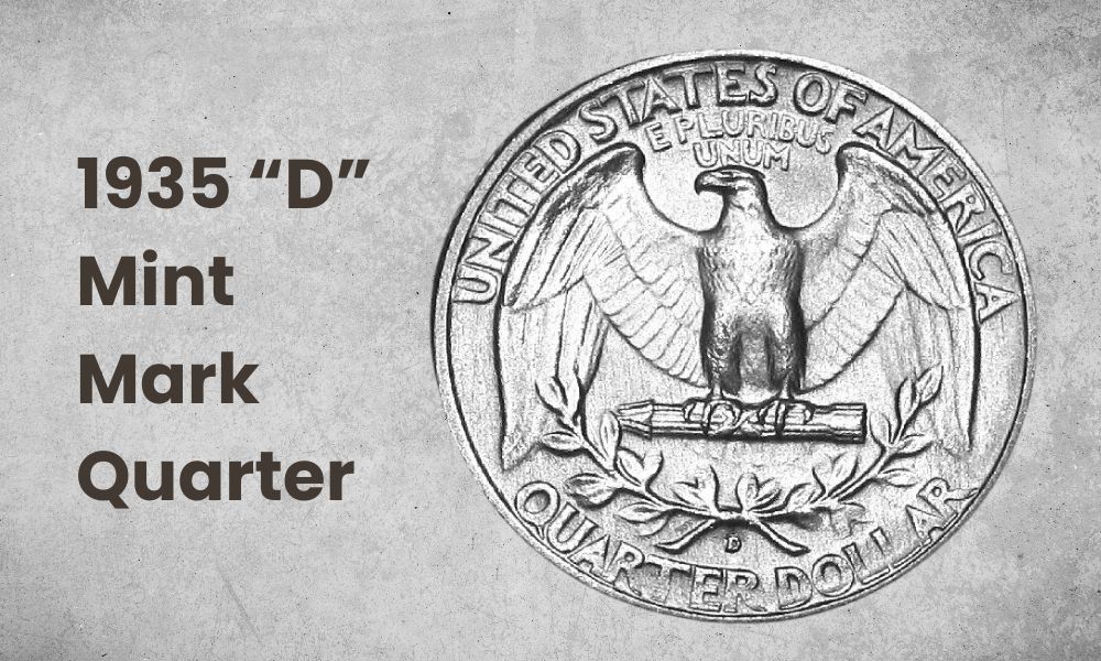 1935  “D” Mint Mark Quarter
