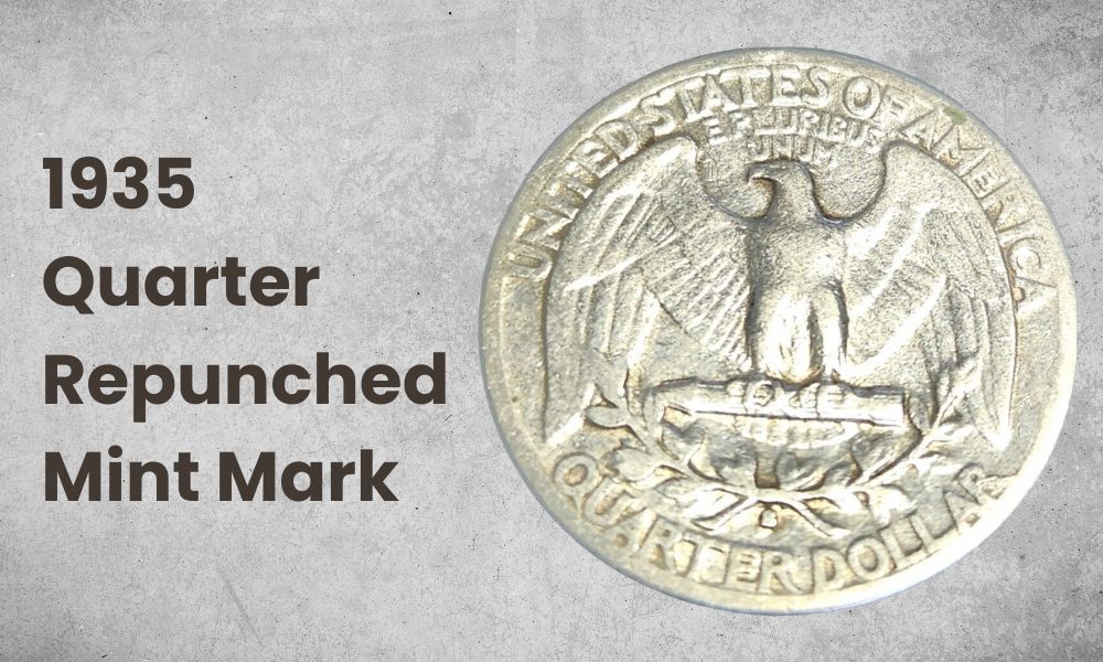 1935 Quarter Repunched Mint Mark