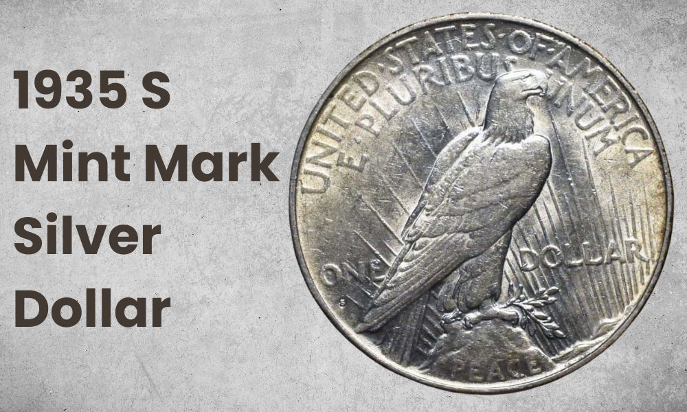 1935 S Mint Mark Silver Dollar