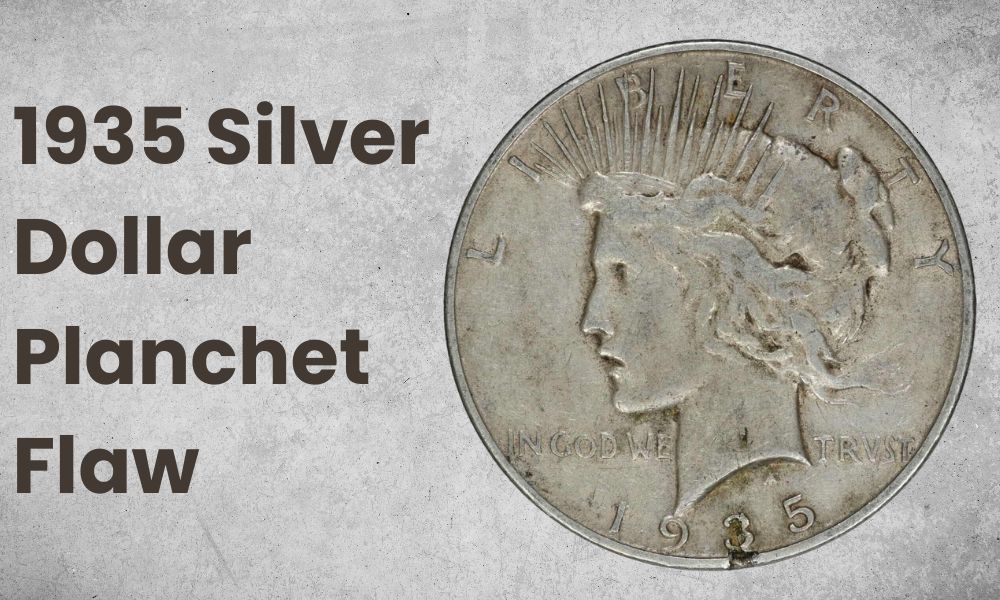 1935 Silver Dollar Planchet Flaw