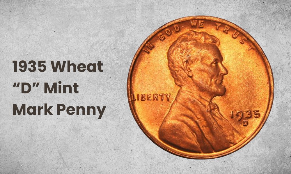 1935 Wheat “D” Mint Mark Penny 