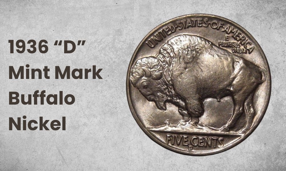 1936 “D” Mint Mark Buffalo Nickel