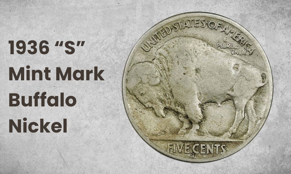1936 “S” Mint Mark Buffalo Nickel