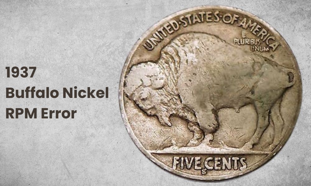 1937 Buffalo Nickel RPM Error