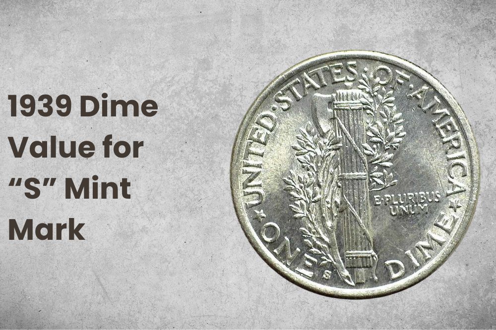 1939 Dime Value for “S” Mint Mark