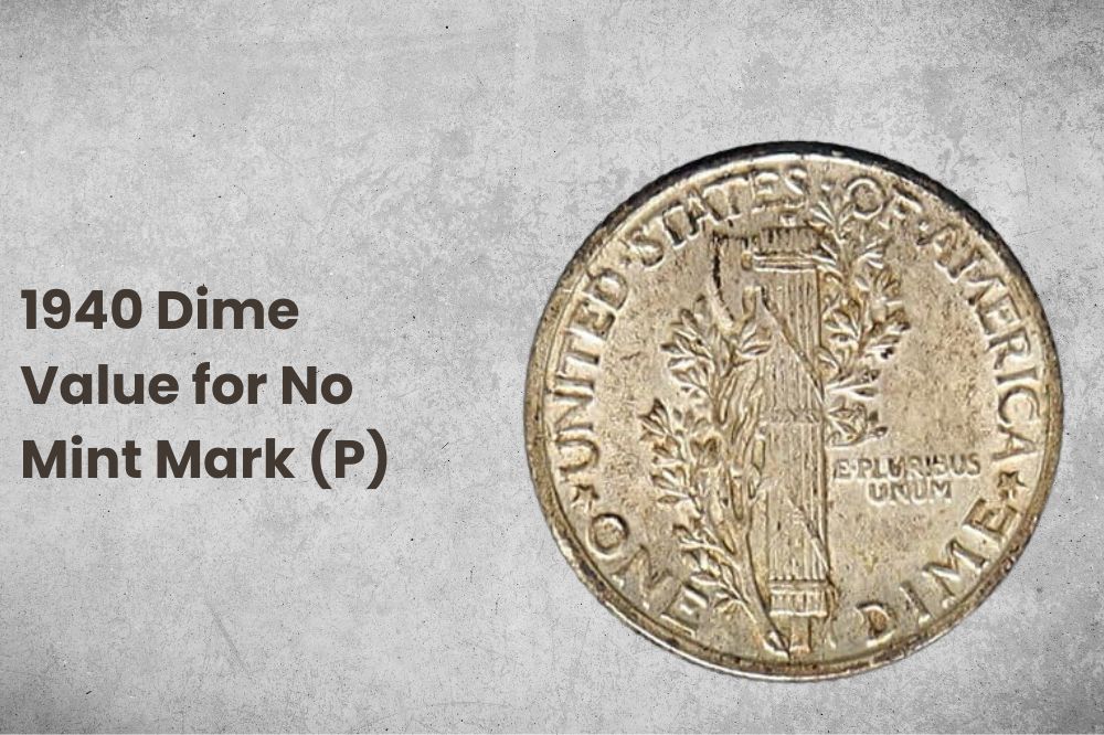 1940 Dime Value for No Mint Mark (P)