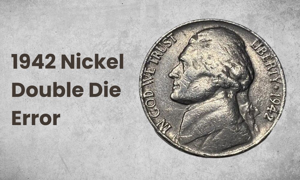 1942 Nickel Double Die Error
