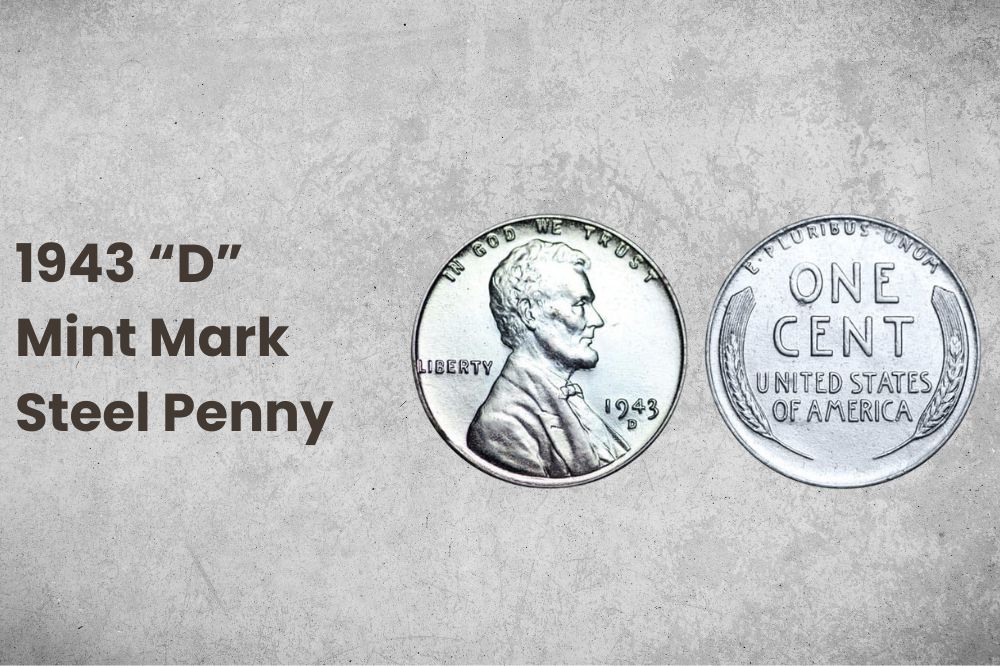 1943 “D” Mint Mark Steel Penny