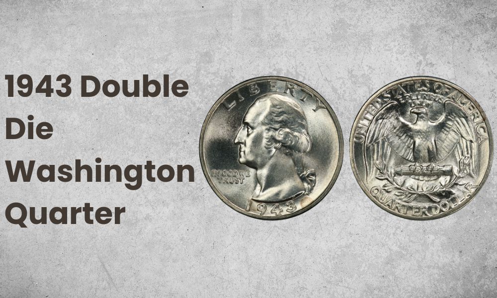 1943 Double Die Washington Quarter