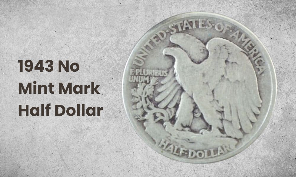1943 No Mint Mark Half Dollar