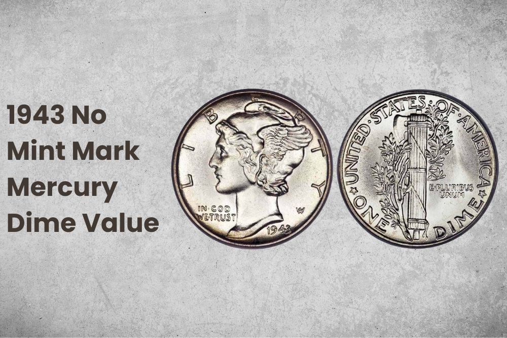 1943 No Mint Mark Mercury Dime Value