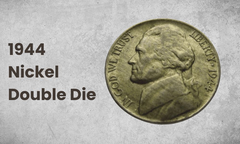 1944 Nickel Double Die