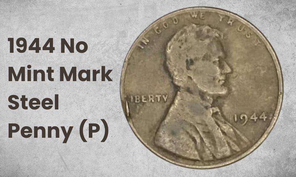 1944 No Mint Mark Steel Penny (P)