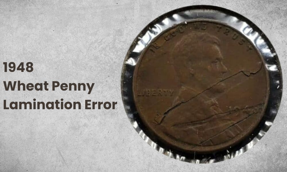 1948 Wheat Penny Lamination Error