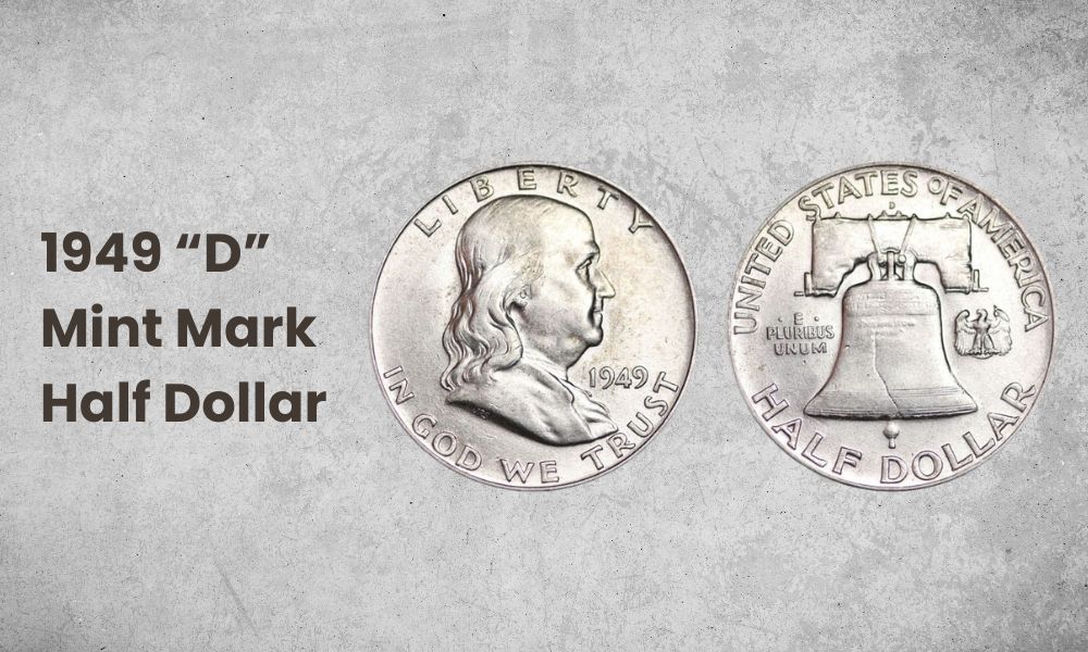 1949 “D” Mint Mark Half Dollar