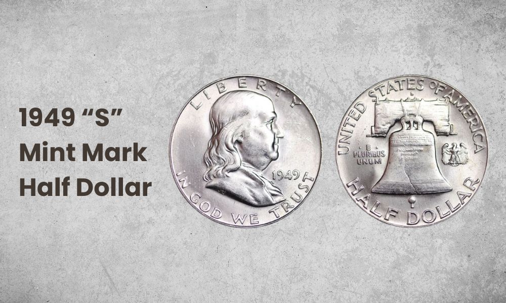 1949 “S” Mint Mark Half Dollar