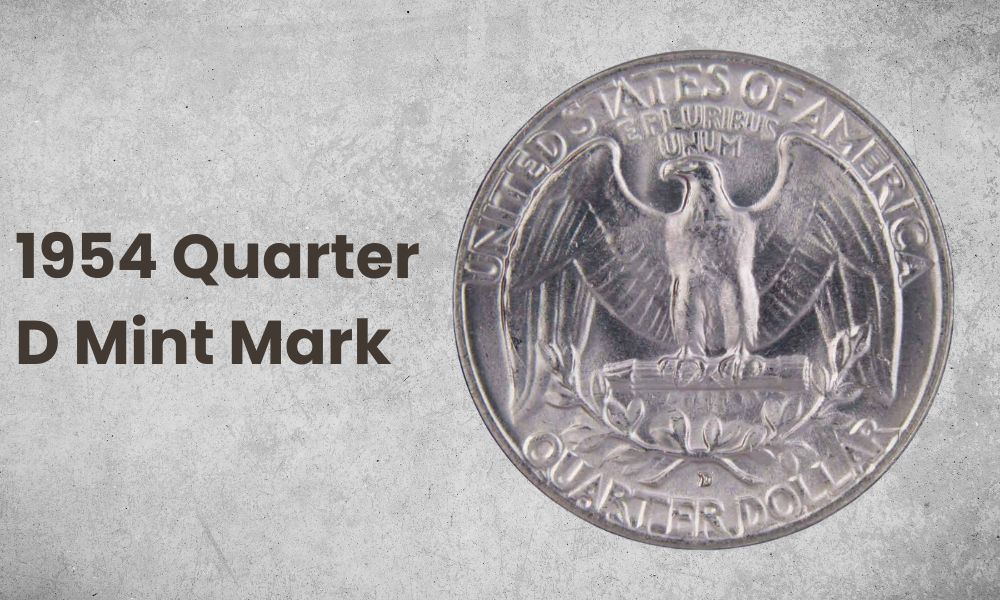 1954 Quarter D Mint Mark