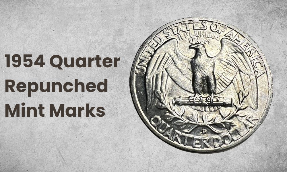 1954 Quarter Repunched Mint Marks