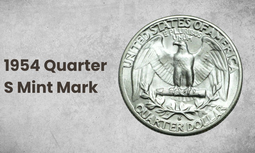 1954 Quarter S Mint Mark