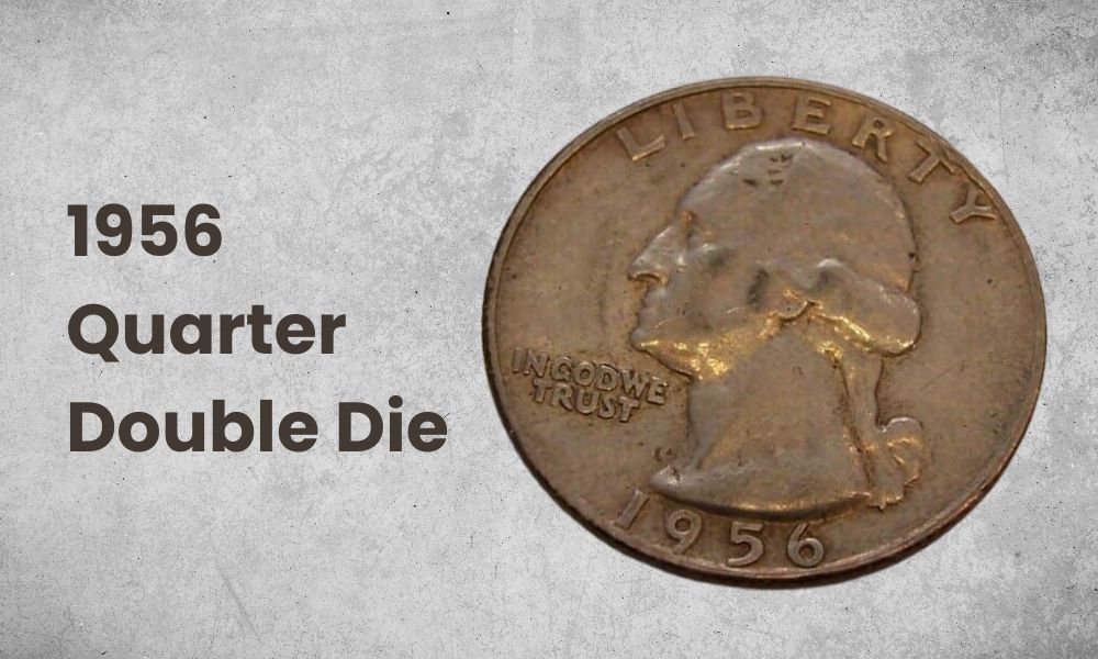 1956 Quarter Double Die