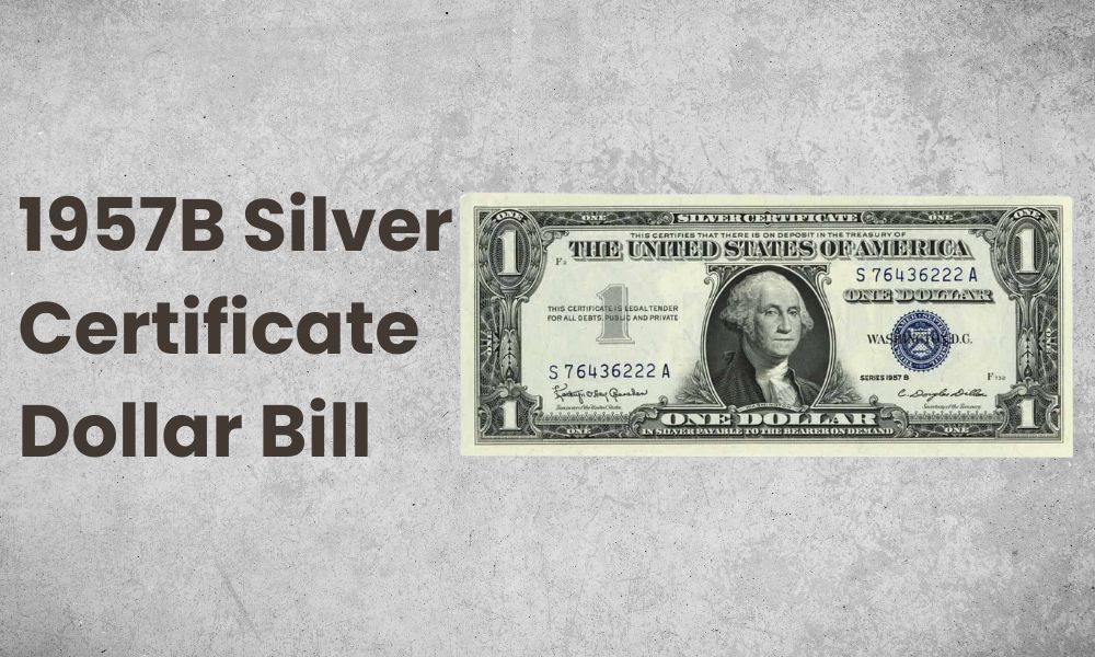 1957B Silver Certificate Dollar Bill