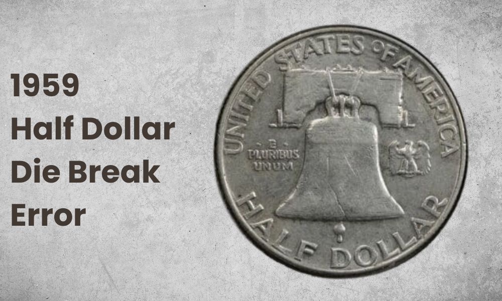 1959 Half Dollar Die Break Error