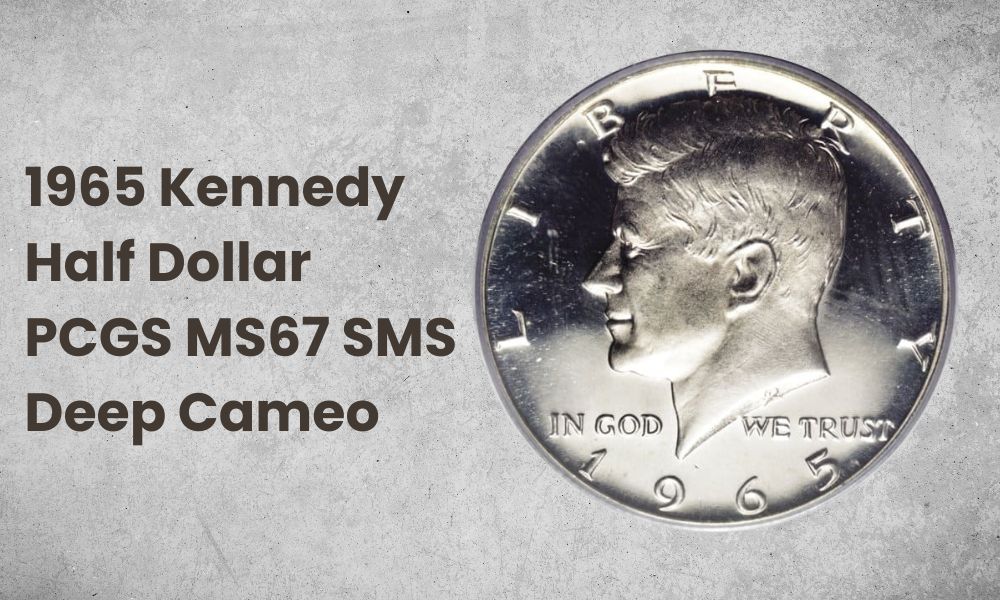 1965 Kennedy Half Dollar PCGS MS67 SMS Deep Cameo